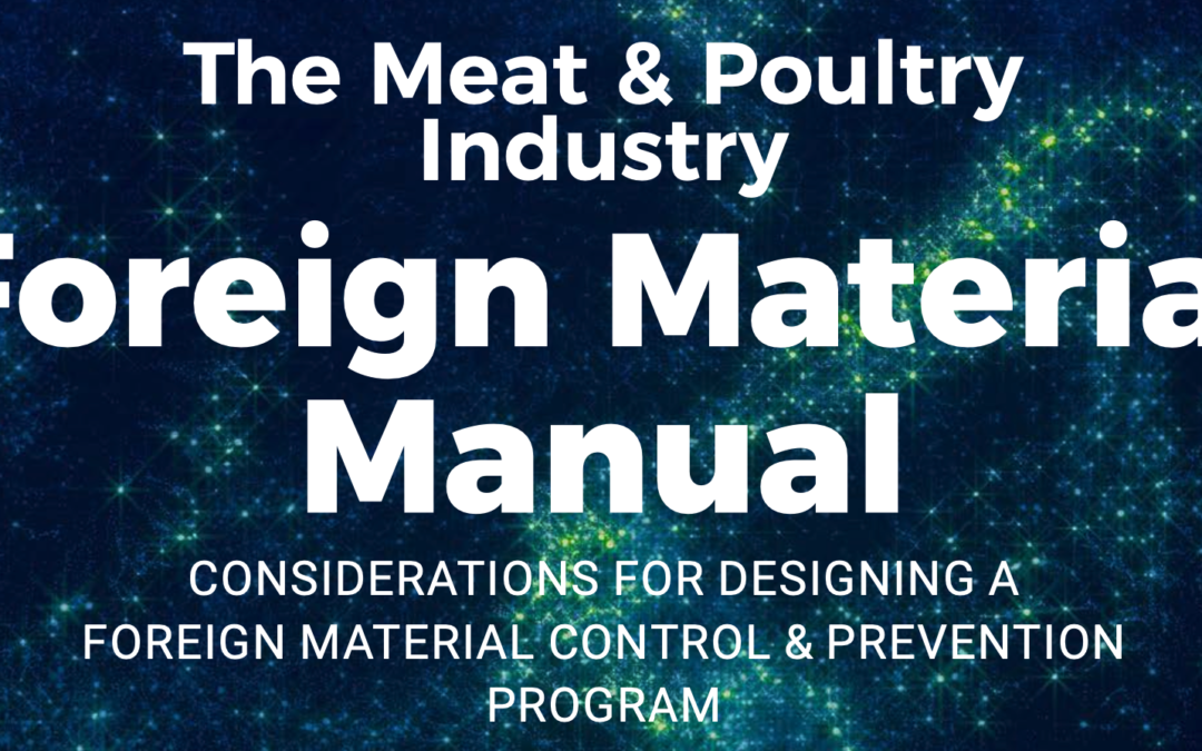 The North American Meat Institute’s Foreign Materials Manual